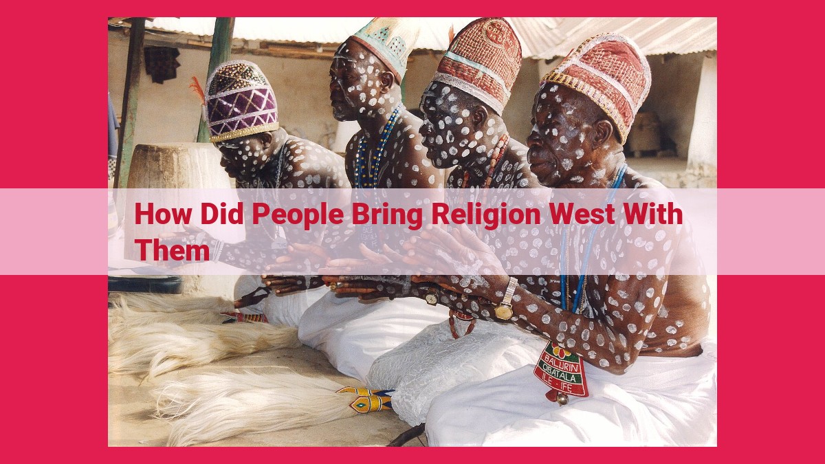 how did people bring religion west with them