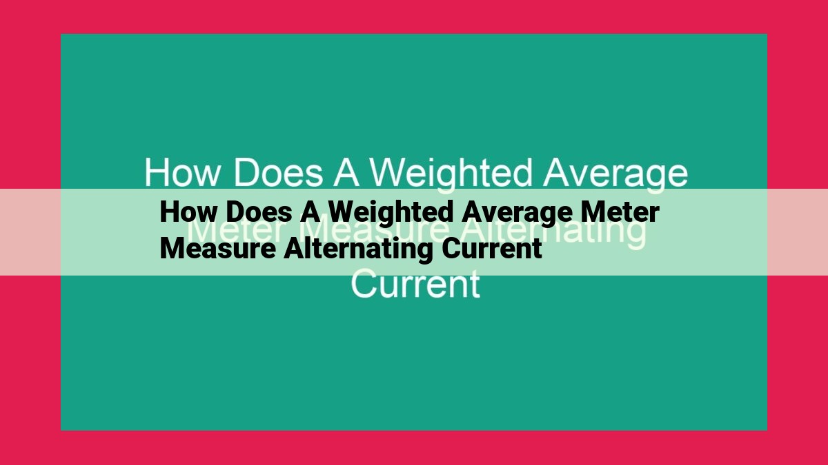 how does a weighted average meter measure alternating current