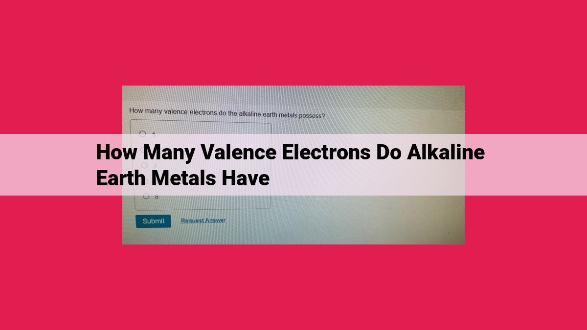 how many valence electrons do alkaline earth metals have