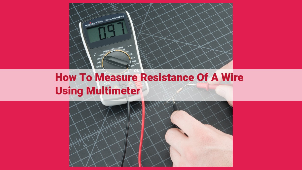 how to measure resistance of a wire using multimeter