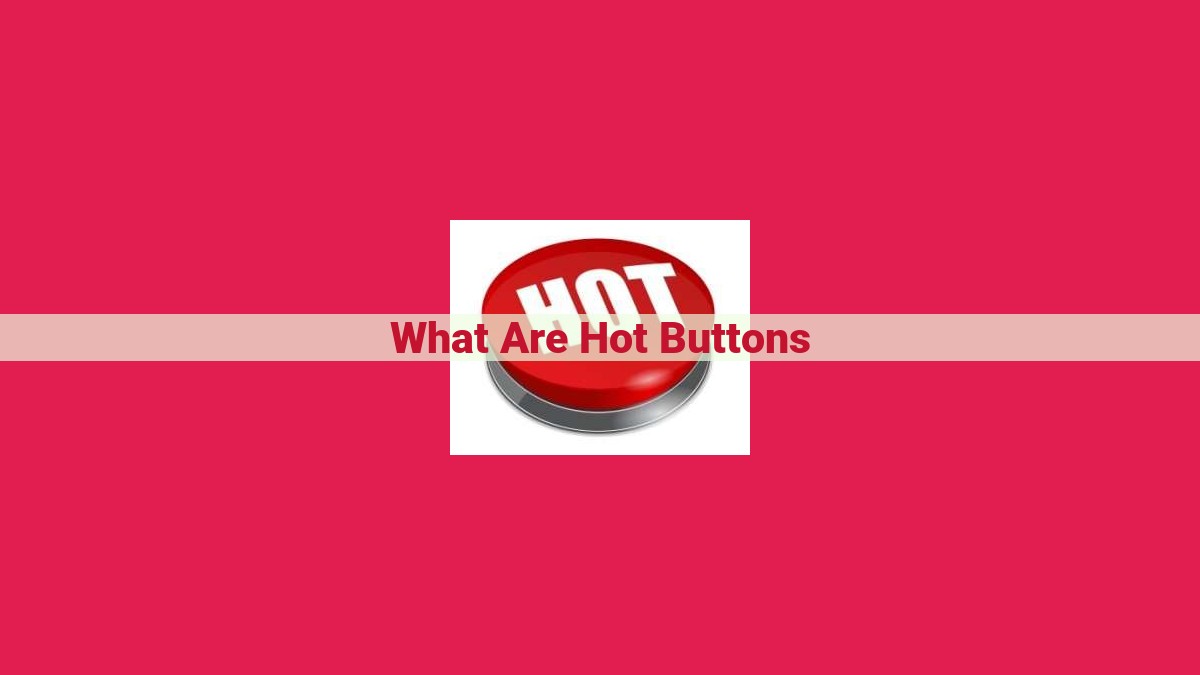 what are hot buttons