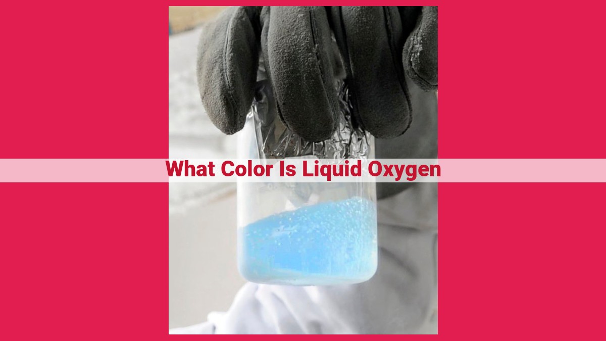 what color is liquid oxygen