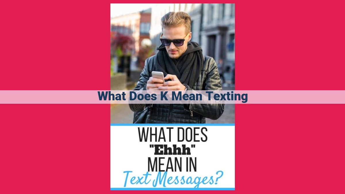 what does k mean texting