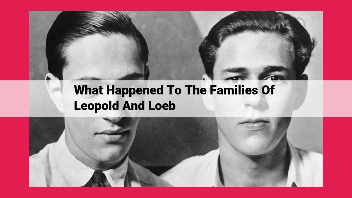 what happened to the families of leopold and loeb