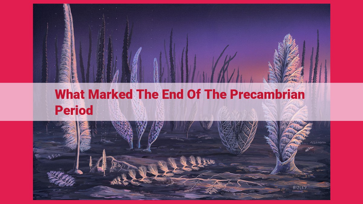 what marked the end of the precambrian period