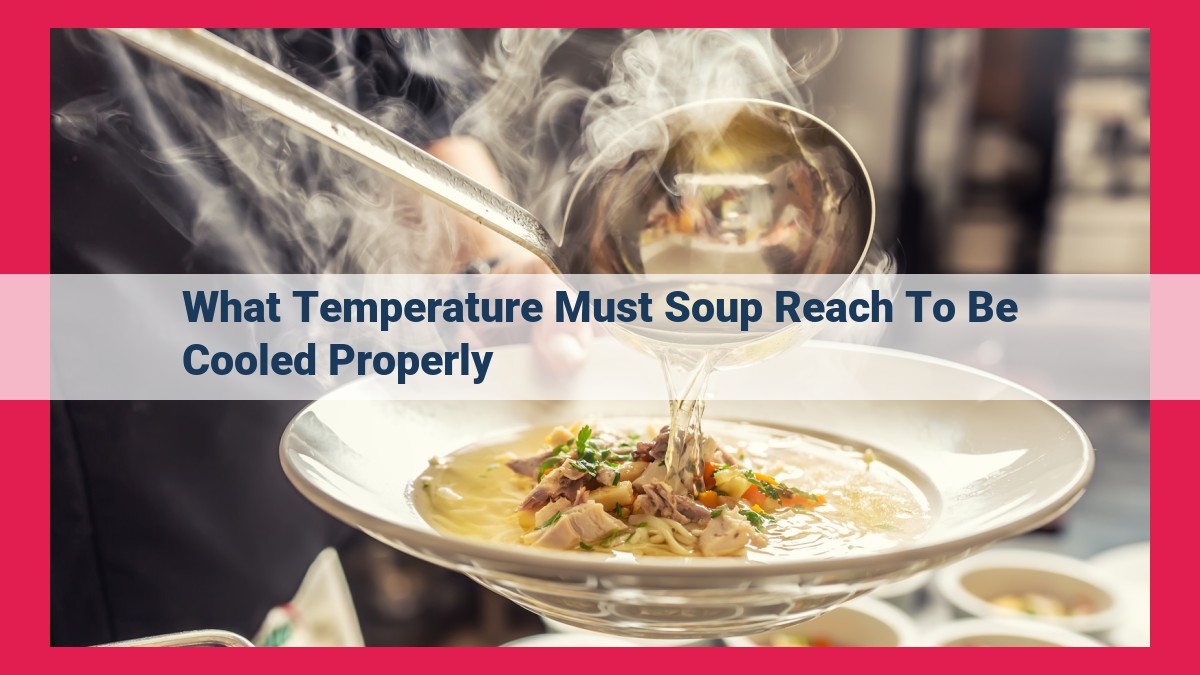 what temperature must soup reach to be cooled properly