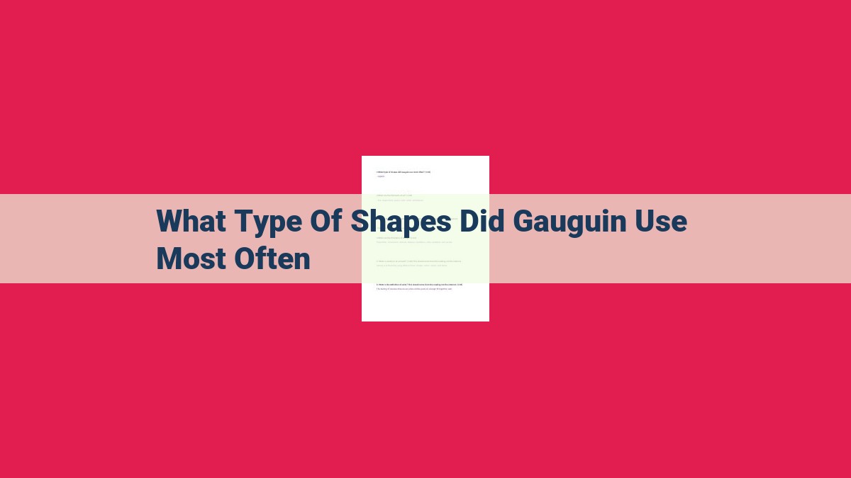 what type of shapes did gauguin use most often