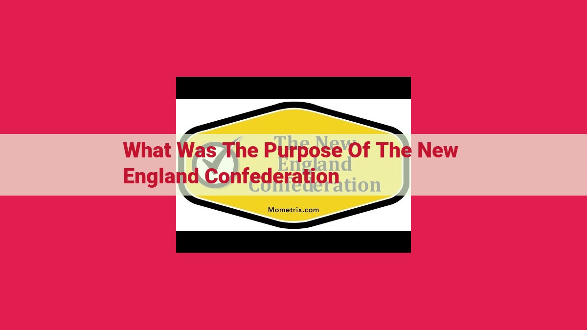 what was the purpose of the new england confederation