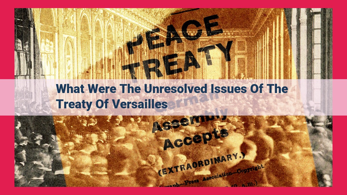 what were the unresolved issues of the treaty of versailles