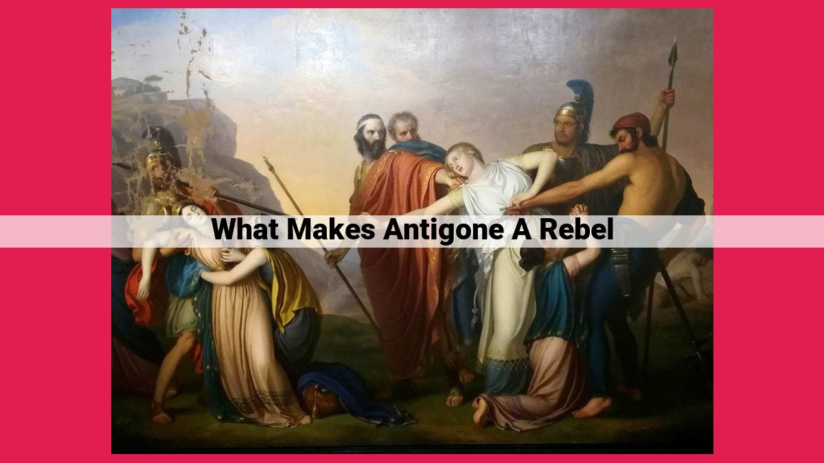 what makes antigone a rebel